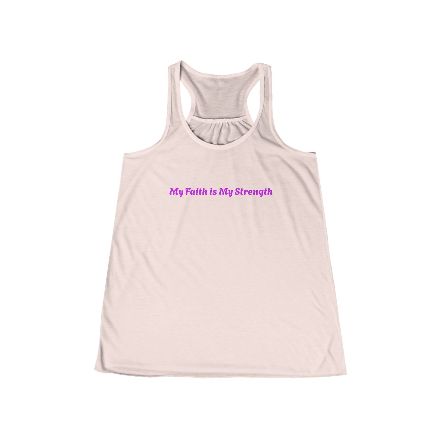 My Faith is My Strength  - Flowy Racerback Tank Top with Inspirational Quote, Summer Top, Workout Gear, Casual Wear, Gift for Her, Relaxed Fit