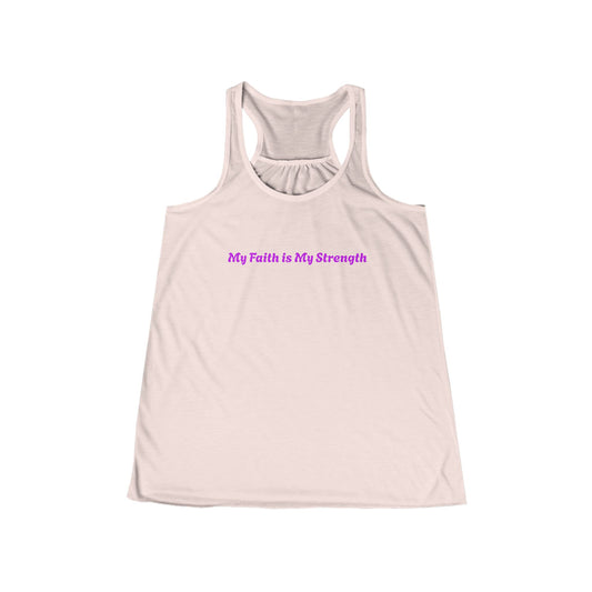 My Faith is My Strength  - Flowy Racerback Tank Top with Inspirational Quote, Summer Top, Workout Gear, Casual Wear, Gift for Her, Relaxed Fit