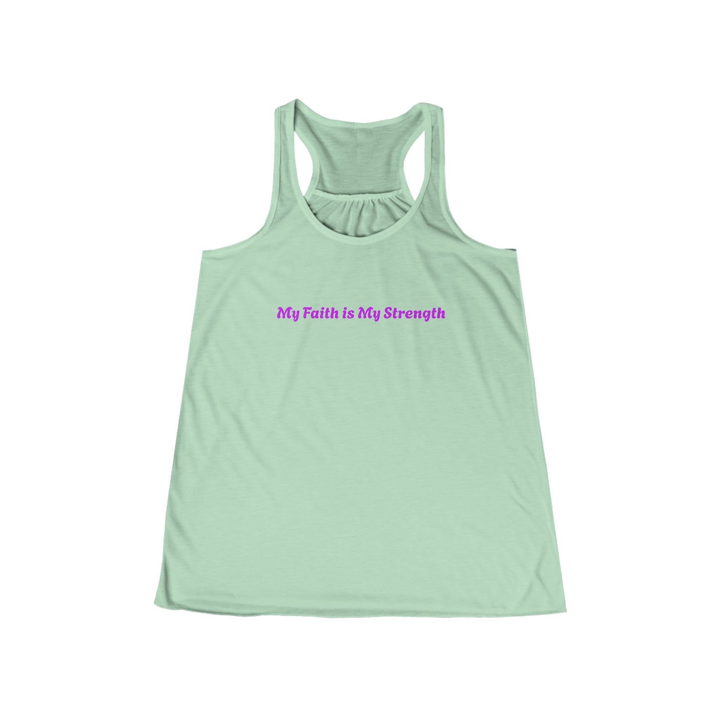 My Faith is My Strength  - Flowy Racerback Tank Top with Inspirational Quote, Summer Top, Workout Gear, Casual Wear, Gift for Her, Relaxed Fit