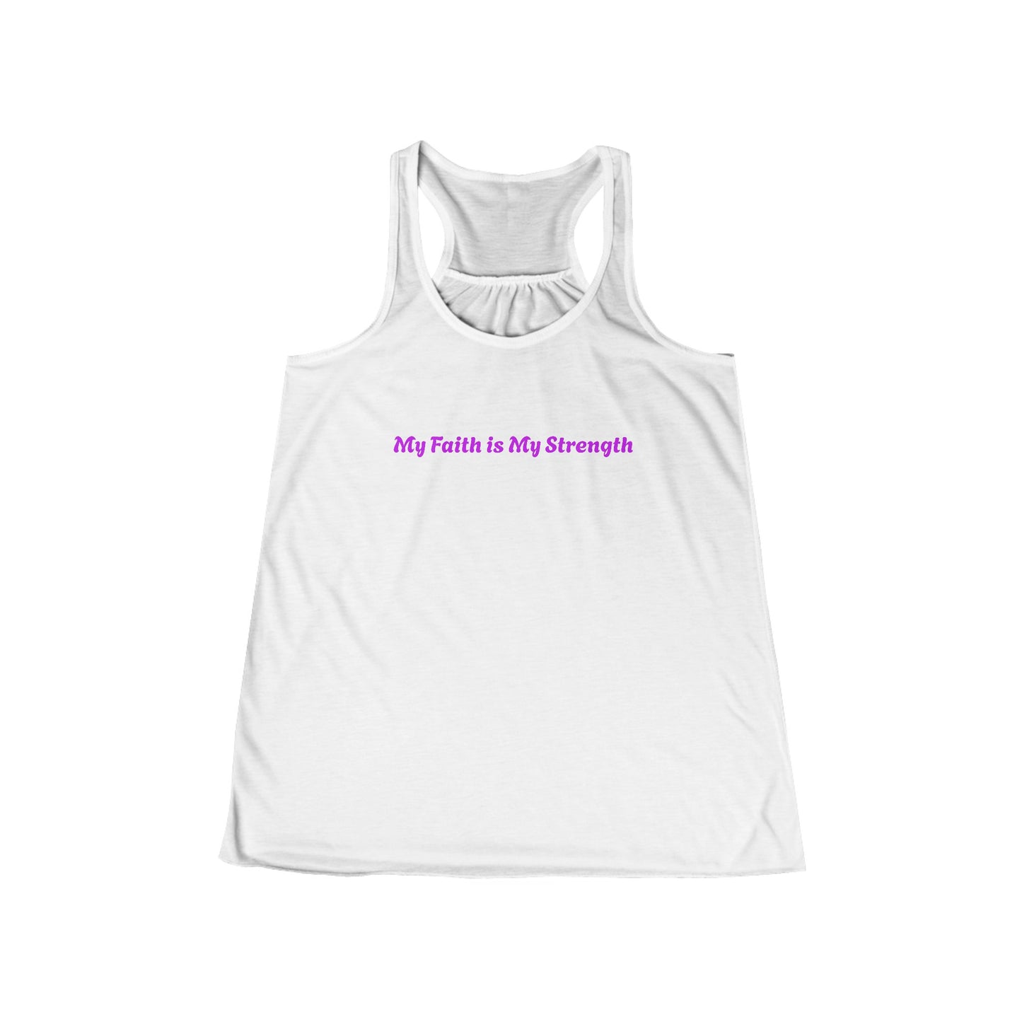 My Faith is My Strength  - Flowy Racerback Tank Top with Inspirational Quote, Summer Top, Workout Gear, Casual Wear, Gift for Her, Relaxed Fit